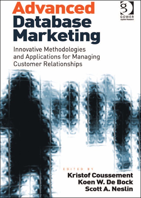 Cover image for book Advanced Database Marketing: Innovative Methodologies and Applications for Managing Customer Relationships
