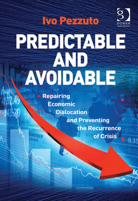 Cover image for book Predictable and Avoidable: Repairing Economic Dislocation and Preventing the Recurrence of Crisis