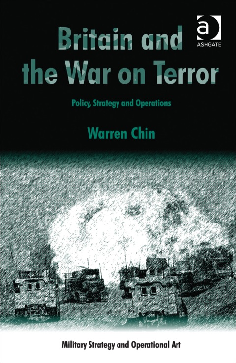 Cover image for book Britain and the War on Terror: Policy, Strategy and Operations