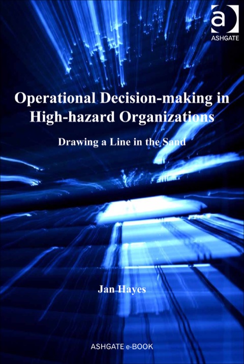 Cover image for book Operational Decision-making in High-hazard Organizations: Drawing a Line in the Sand