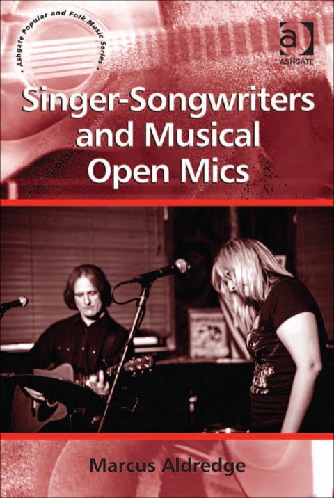 Cover image for book Singer-Songwriters and Musical Open Mics