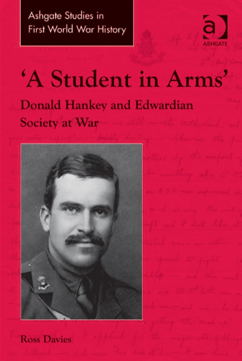Cover image for book 'A Student in Arms': Donald Hankey and Edwardian Society at War