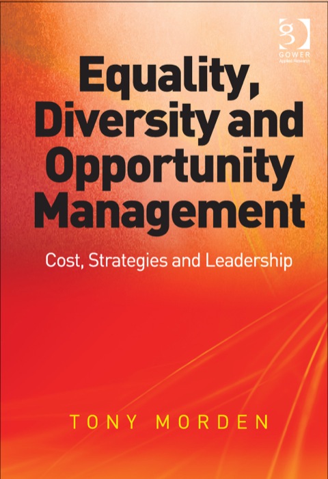Cover image for book Equality, Diversity and Opportunity Management: Costs, Strategies and Leadership