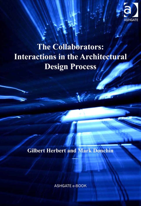 Cover image for book The Collaborators: Interactions in the Architectural Design Process