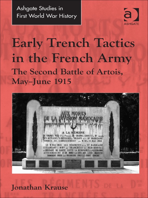 Cover image for book Early Trench Tactics in the French Army: The Second Battle of Artois, May-June 1915