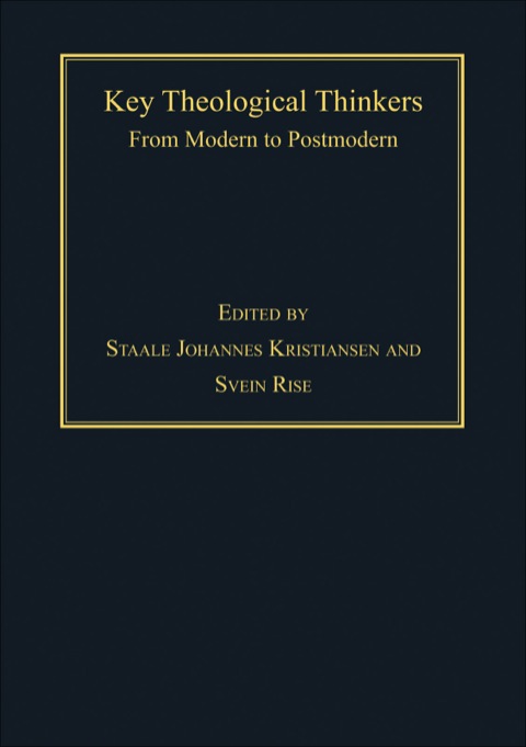 Cover image for book Key Theological Thinkers: From Modern to Postmodern