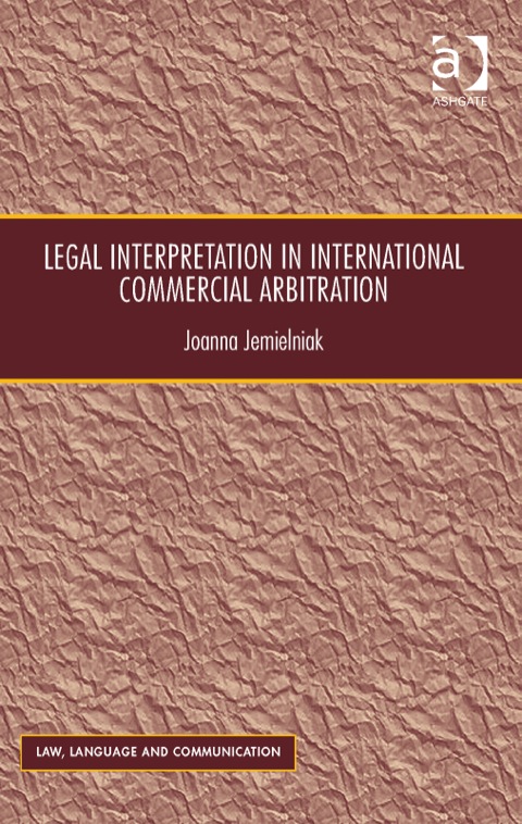 Cover image for book Legal Interpretation in International Commercial Arbitration