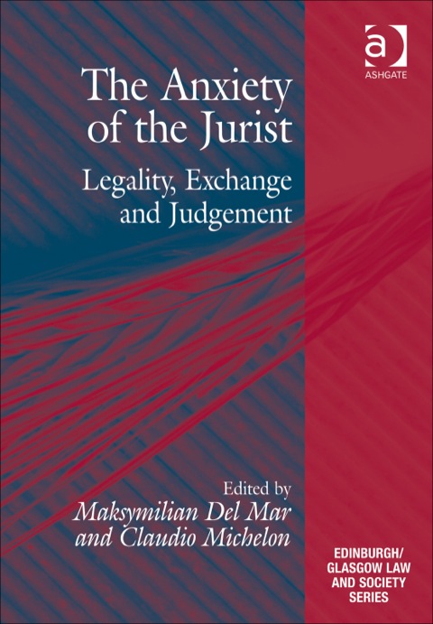 Cover image for book The Anxiety of the Jurist: Legality, Exchange and Judgement