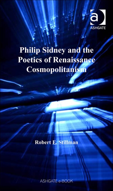 Cover image for book Philip Sidney and the Poetics of Renaissance Cosmopolitanism