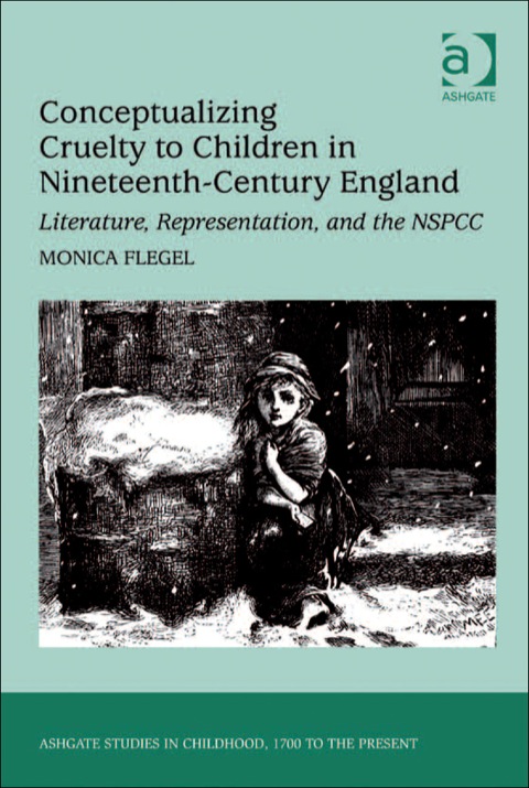 Cover image for book Conceptualizing Cruelty to Children in Nineteenth-Century England: Literature, Representation, and the NSPCC