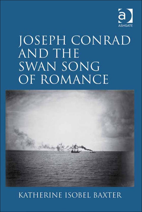 Cover image for book Joseph Conrad and the Swan Song of Romance