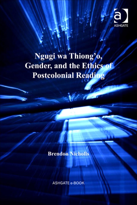Cover image for book Ngugi wa Thiong’o, Gender, and the Ethics of Postcolonial Reading