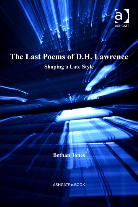 Cover image for book The Last Poems of D.H. Lawrence: Shaping a Late Style