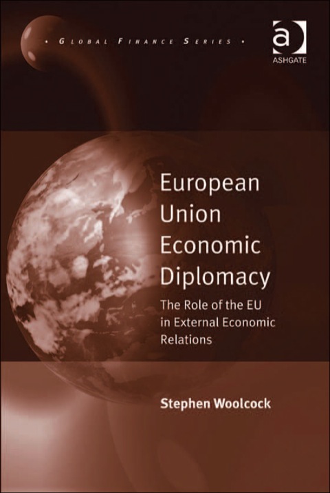 Cover image for book European Union Economic Diplomacy: The Role of the EU in External Economic Relations