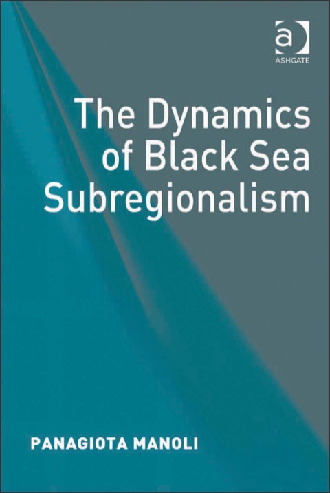 Cover image for book The Dynamics of Black Sea Subregionalism