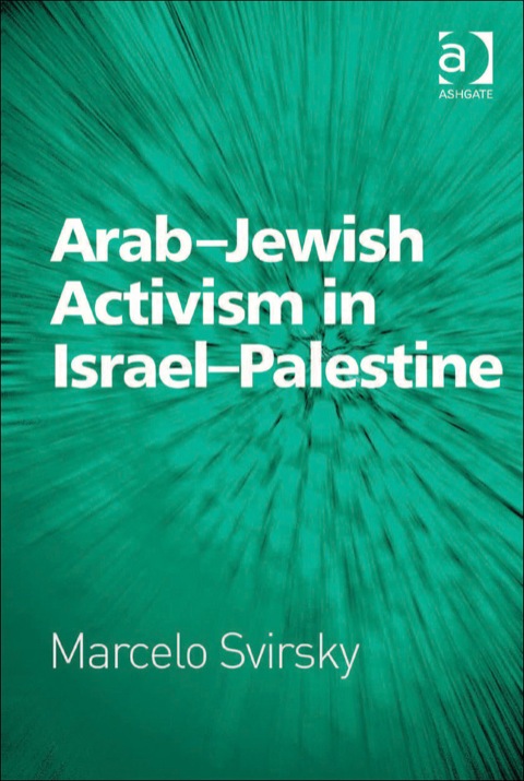 Cover image for book Arab-Jewish Activism in Israel-Palestine