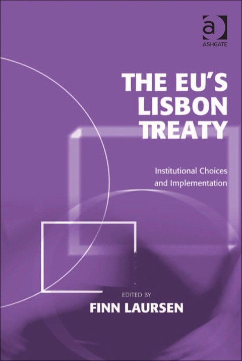 Cover image for book The EU's Lisbon Treaty: Institutional Choices and Implementation