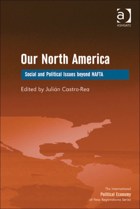 Cover image for book Our North America: Social and Political Issues beyond NAFTA