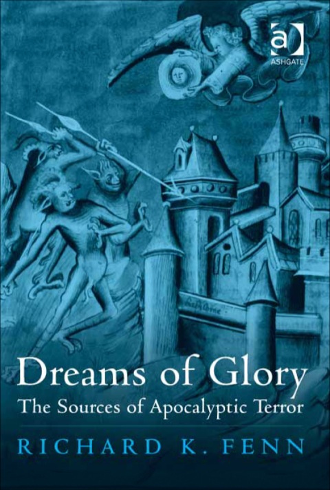 Cover image for book Dreams of Glory: The Sources of Apocalyptic Terror