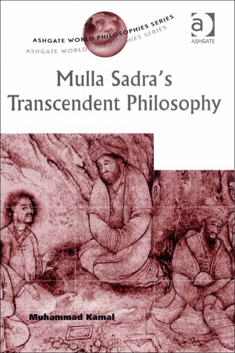 Cover image for book Mulla Sadra's Transcendent Philosophy