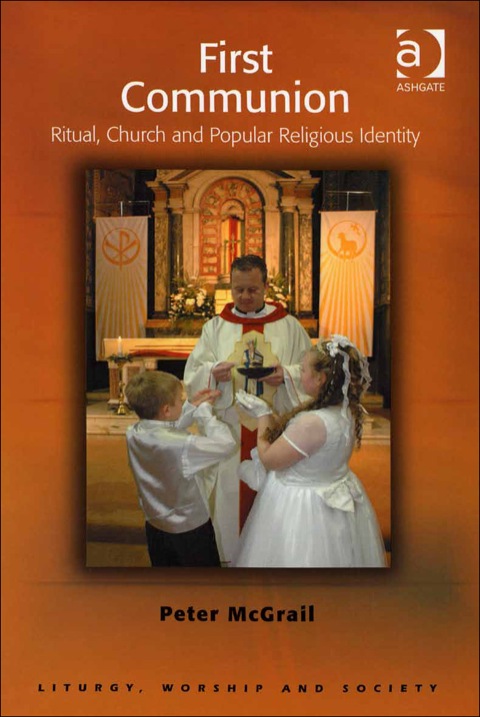Cover image for book First Communion: Ritual, Church and Popular Religious Identity