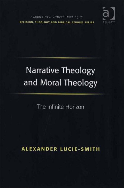 Cover image for book Narrative Theology and Moral Theology: The Infinite Horizon