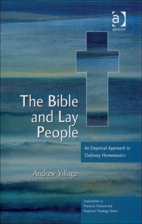 Cover image for book The Bible and Lay People: An Empirical Approach to Ordinary Hermeneutics