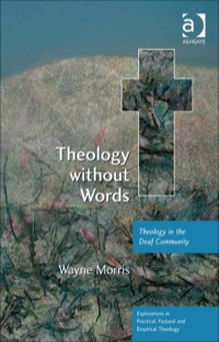 Cover image: Theology without Words: Theology in the Deaf Community 9780754662273
