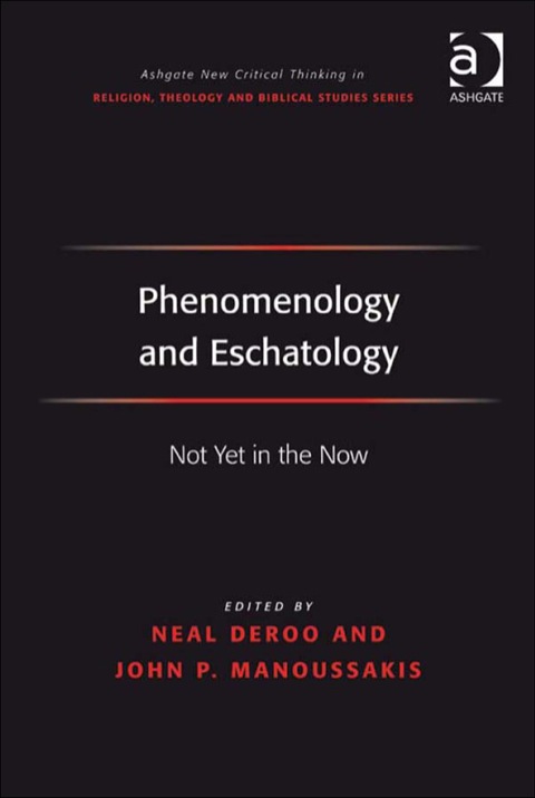 Cover image for book Phenomenology and Eschatology: Not Yet in the Now