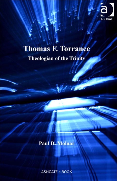 Cover image for book Thomas F. Torrance: Theologian of the Trinity