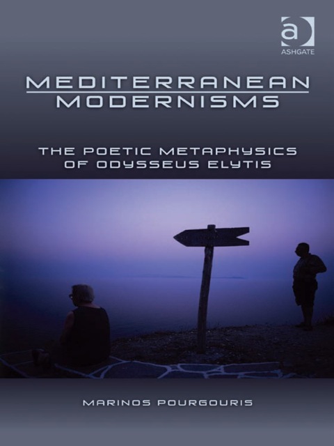 Cover image for book Mediterranean Modernisms: The Poetic Metaphysics of Odysseus Elytis