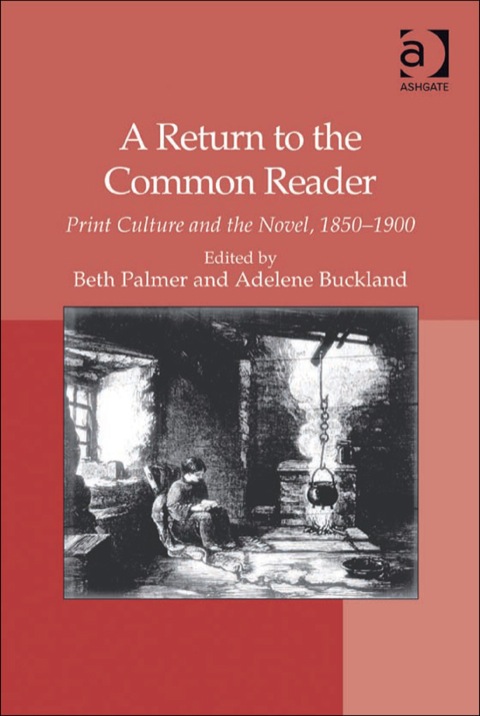 Cover image for book A Return to the Common Reader: Print Culture and the Novel, 1850–1900