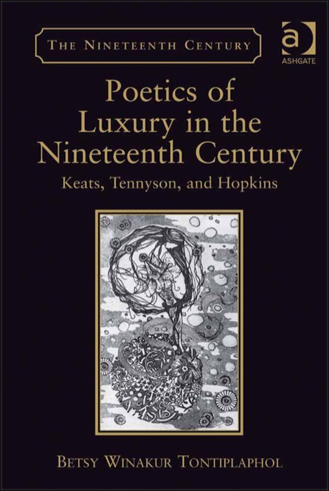 Cover image for book Poetics of Luxury in the Nineteenth Century: Keats, Tennyson, and Hopkins