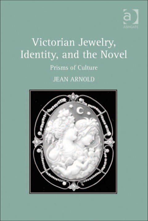 Cover image for book Victorian Jewelry, Identity, and the Novel: Prisms of Culture