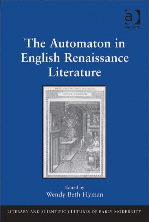 Cover image for book The Automaton in English Renaissance Literature