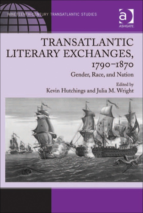 Cover image for book Transatlantic Literary Exchanges, 1790–1870: Gender, Race, and Nation