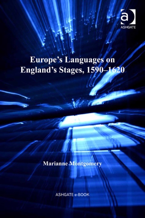 Cover image for book Europe's Languages on England's Stages, 1590–1620