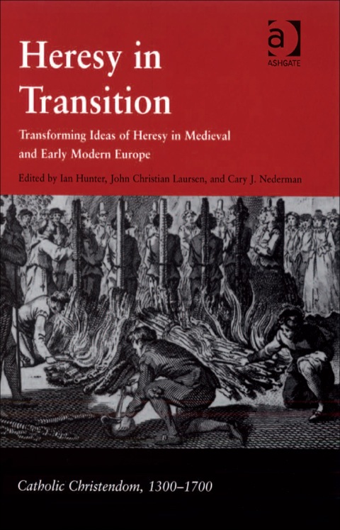 Cover image for book Heresy in Transition: Transforming Ideas of Heresy in Medieval and Early Modern Europe