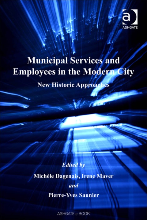 Cover image for book Municipal Services and Employees in the Modern City: New Historic Approaches