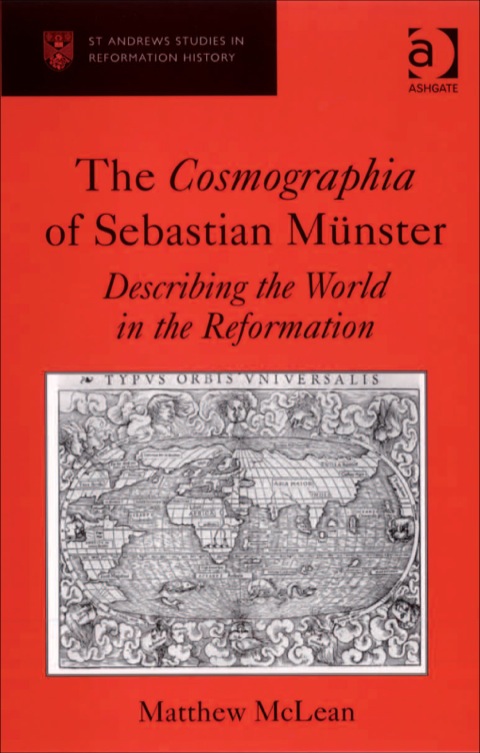 Cover image for book The Cosmographia of Sebastian Münster: Describing the World in the Reformation