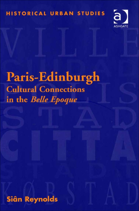 Cover image for book Paris-Edinburgh: Cultural Connections in the Belle Epoque