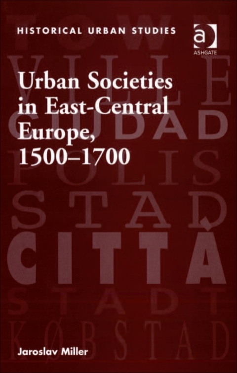 Cover image for book Urban Societies in East-Central Europe, 1500–1700