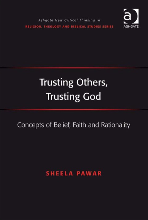 Cover image for book Trusting Others, Trusting God: Concepts of Belief, Faith and Rationality