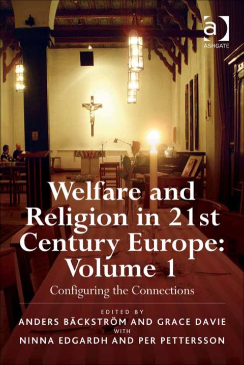 Cover image for book Welfare and Religion in 21st Century Europe: Volume 1: Configuring the Connections