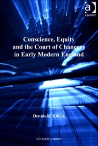 Cover image: Conscience, Equity and the Court of Chancery in Early Modern England 9780754667742