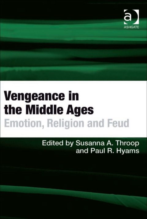 Cover image for book Vengeance in the Middle Ages: Emotion, Religion and Feud
