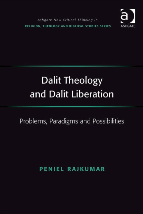 Cover image for book Dalit Theology and Dalit Liberation: Problems, Paradigms and Possibilities