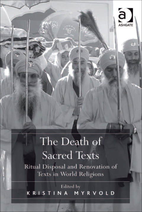 Cover image for book The Death of Sacred Texts: Ritual Disposal and Renovation of Texts in World Religions