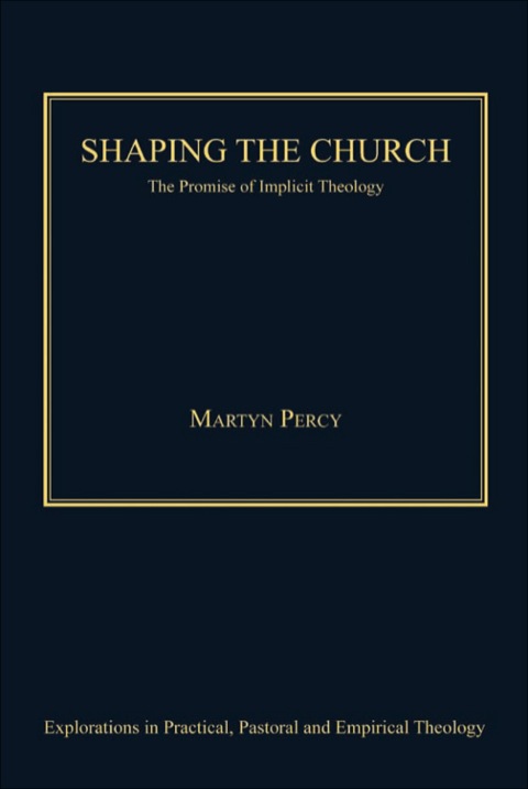 Cover image for book Shaping the Church: The Promise of Implicit Theology