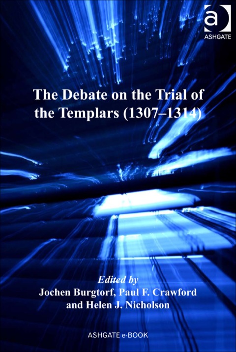 Cover image for book The Debate on the Trial of the Templars (1307–1314)